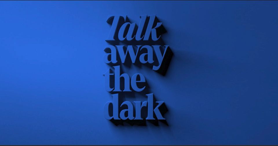 Talk Away The Dark